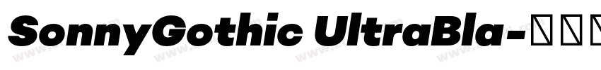 SonnyGothic UltraBla字体转换 SonnyGothic UltraBla字体转换